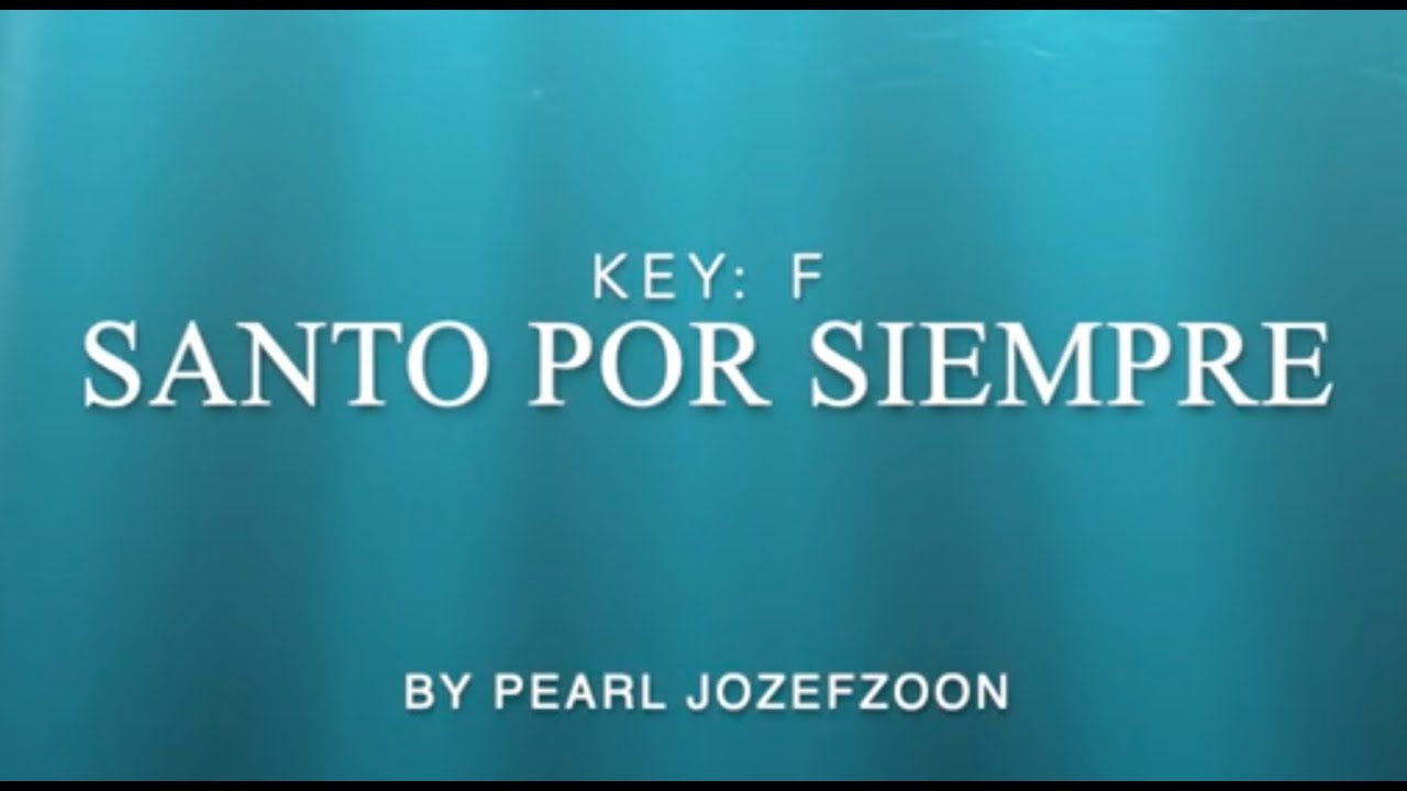Santo Por Siempre (Holy Forever) - Sing Harmony Tutorials