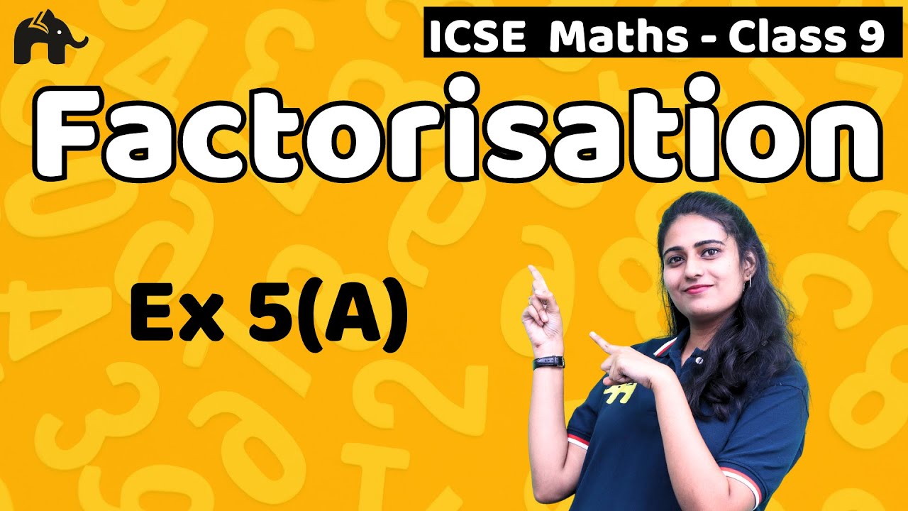 Factorization Class 9 ICSE Maths | Selina Chapter 5 Factorisation Exercise 5A