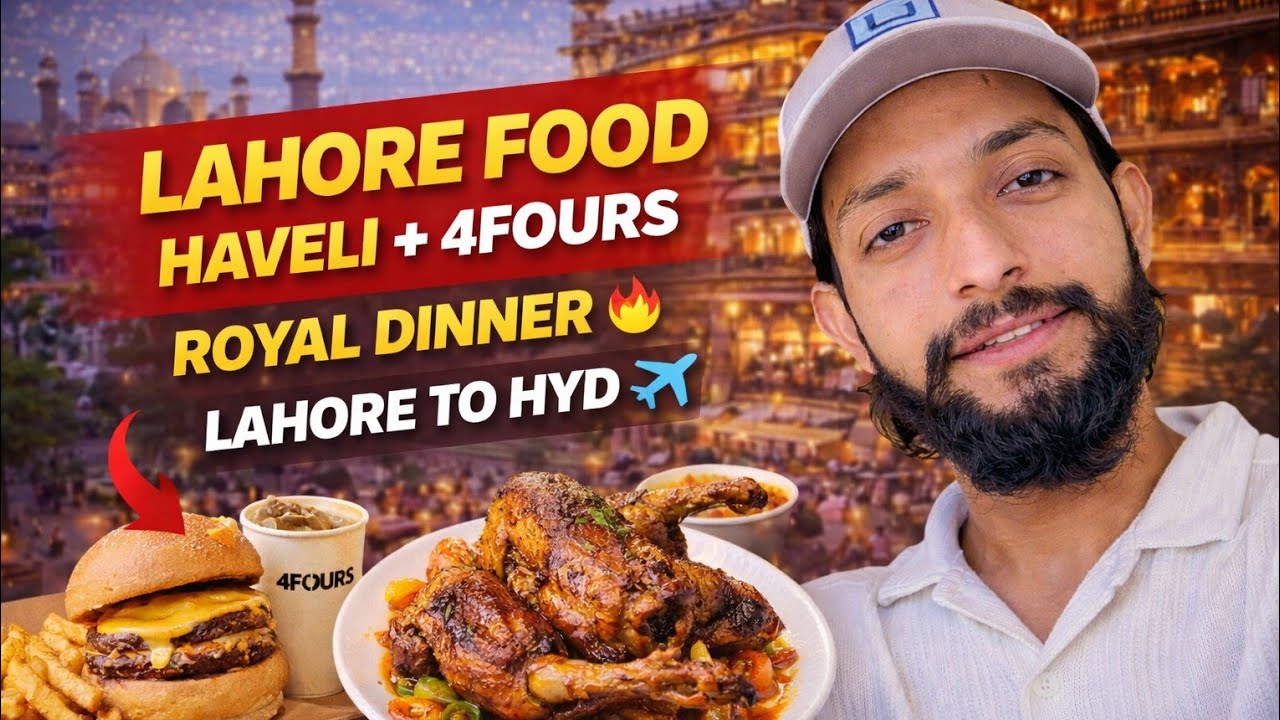 Lahore Food Vlog 🍗 | Haveli Restaurant + Four Restaurant & Back to Hyderabad