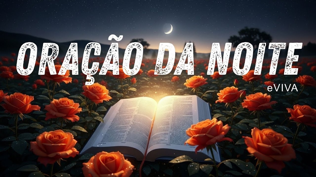 ORAÇÃO DA NOITE eVIVA — QUANDO O CORAÇÃO ESTÁ CANSADO, MAS A FÉ AINDA RESPIRA 290126