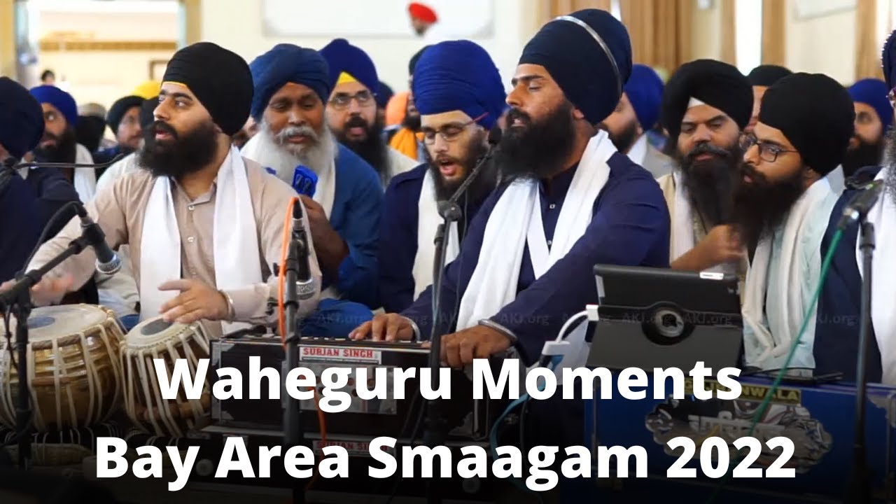 Waheguru Moments - Bay Area Smaagam 2022 {Part - 1}