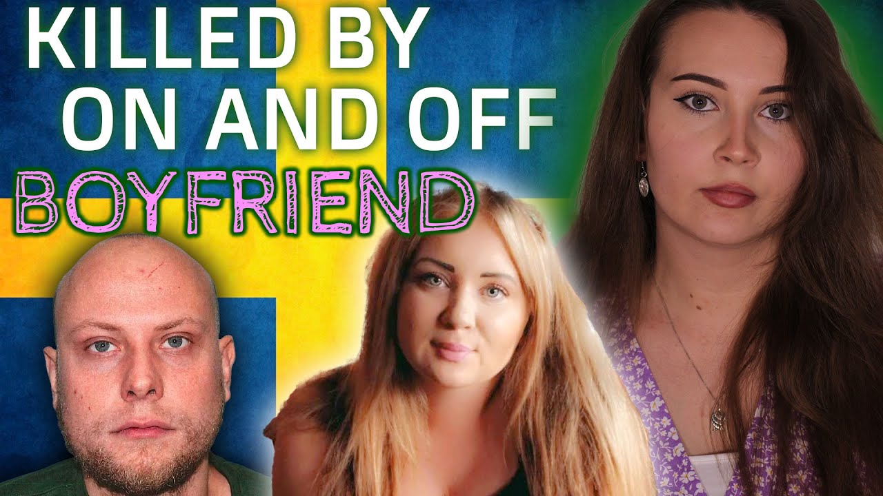 The murder of 27-year old Johanna Kjellkvist: Killed by on and off partner - TRUE CRIME
