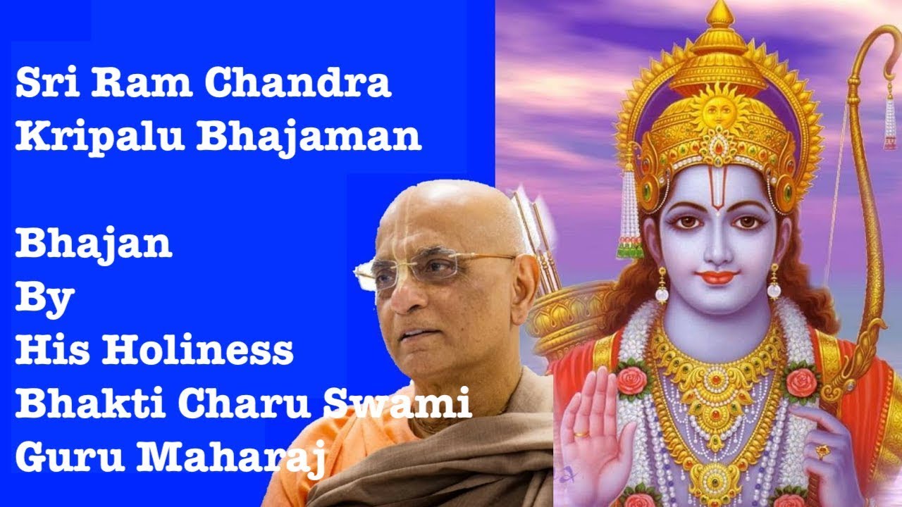 Sri Ram Chandra Kripalu Bhajaman - HH Bhakti Charu Swami -  Ramanavami Special!