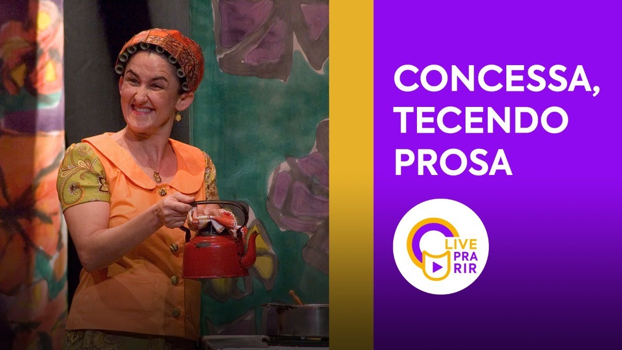 #LivepraRir | Concessa tecendo prosa | #Fiqueemcasa