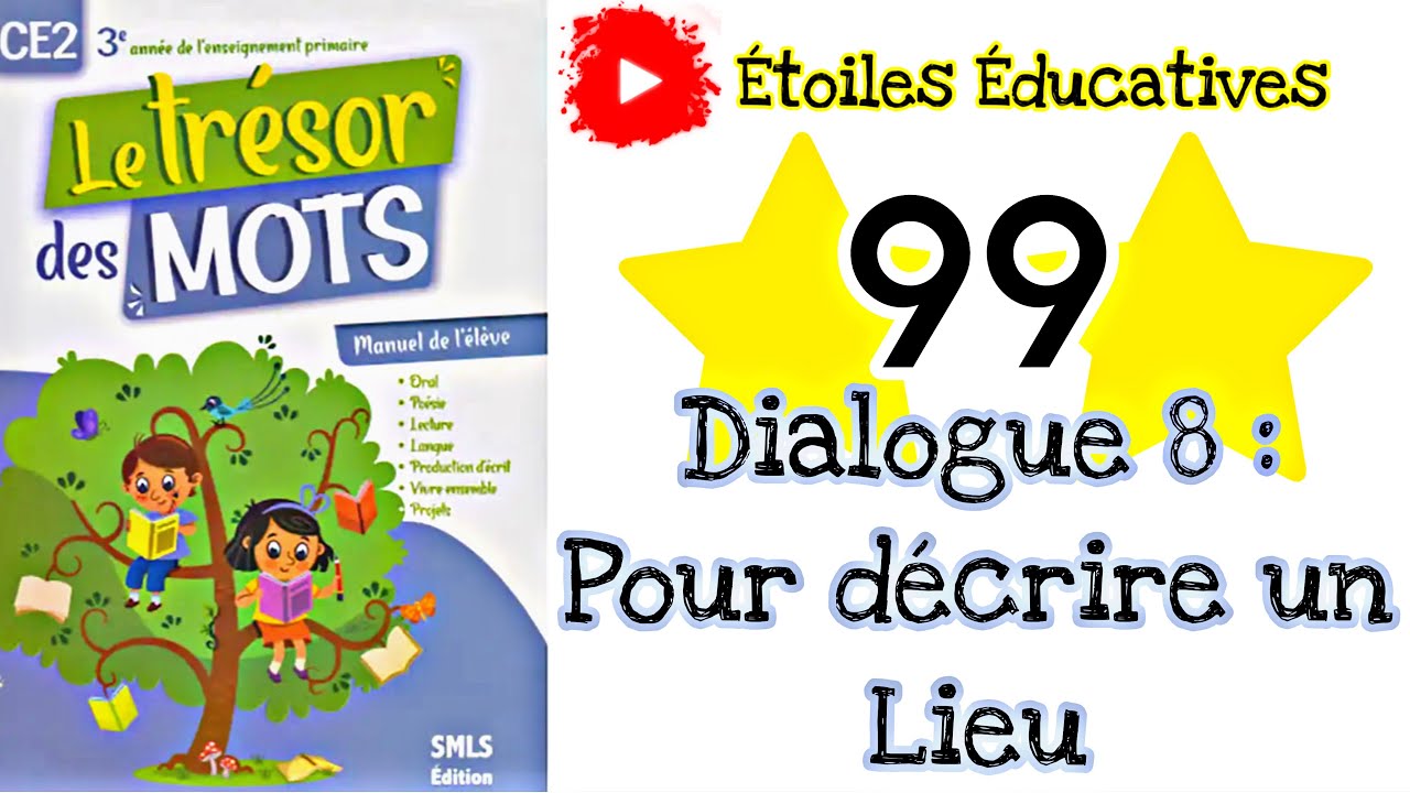 Dialogue 8 page 99 : Pour décrire un lieu | Trésor des Mots CE2 page 99 | Lecture et compréhension