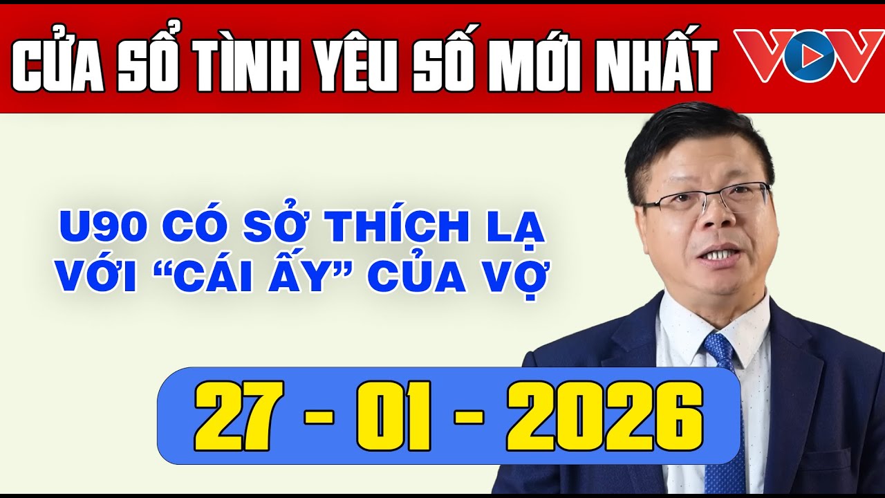 Trò Chuyện Cùng Đinh Đoàn: Nghe Cửa Sổ Tình Yêu Ngày 27/01/2025 | Tư Vấn Tâm Lý, Tình Yêu, Hôn Nhân