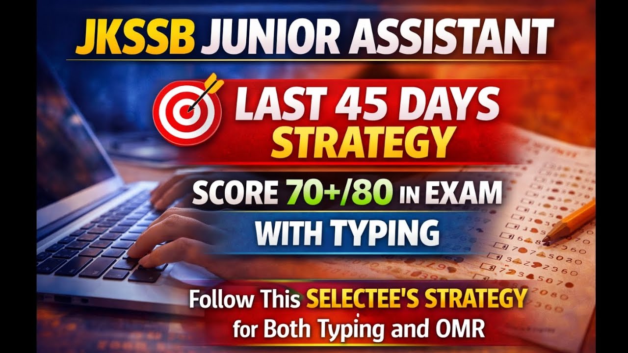 Jkssb Junior Assistant Last 45 days strategy(with typing) to get 200% selection// All doubts clear 