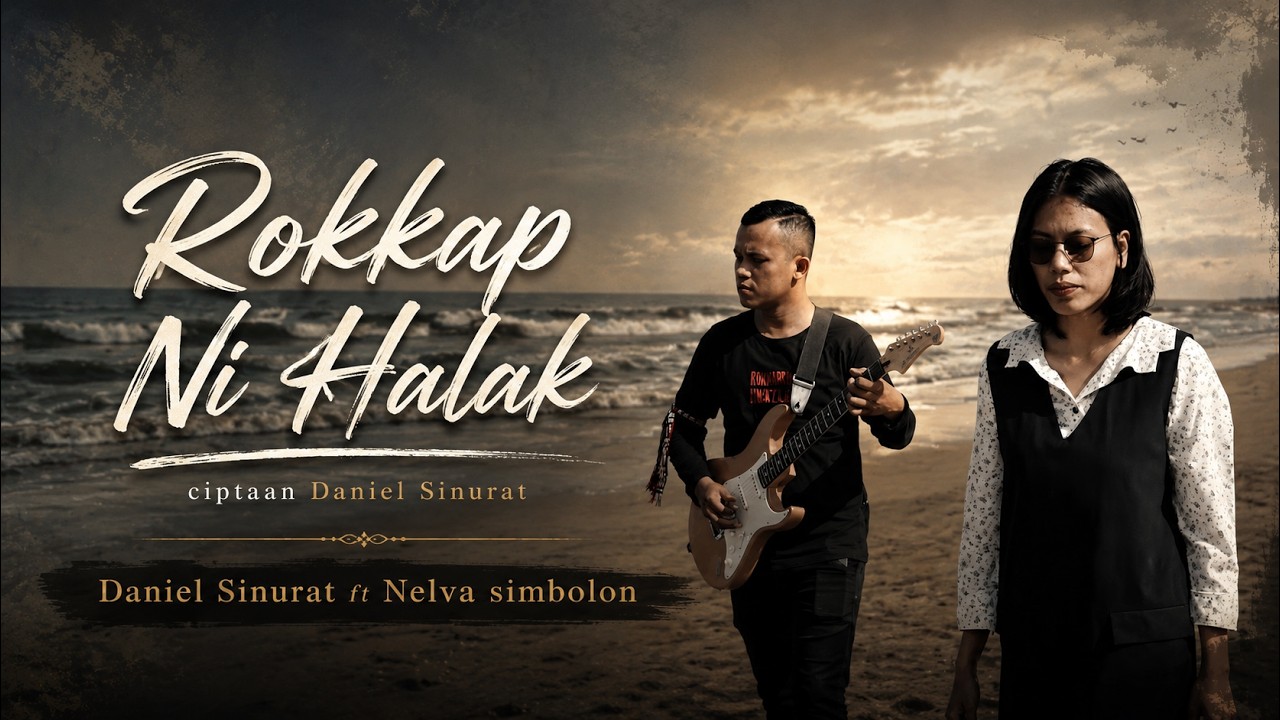 ROKKAP NI HALAK- NELVA SIMBOLON FEAT DANIEL SINURAT(OFFICIAL MUSIC VIDIEO) LAGU BATAK TERBARU 2023