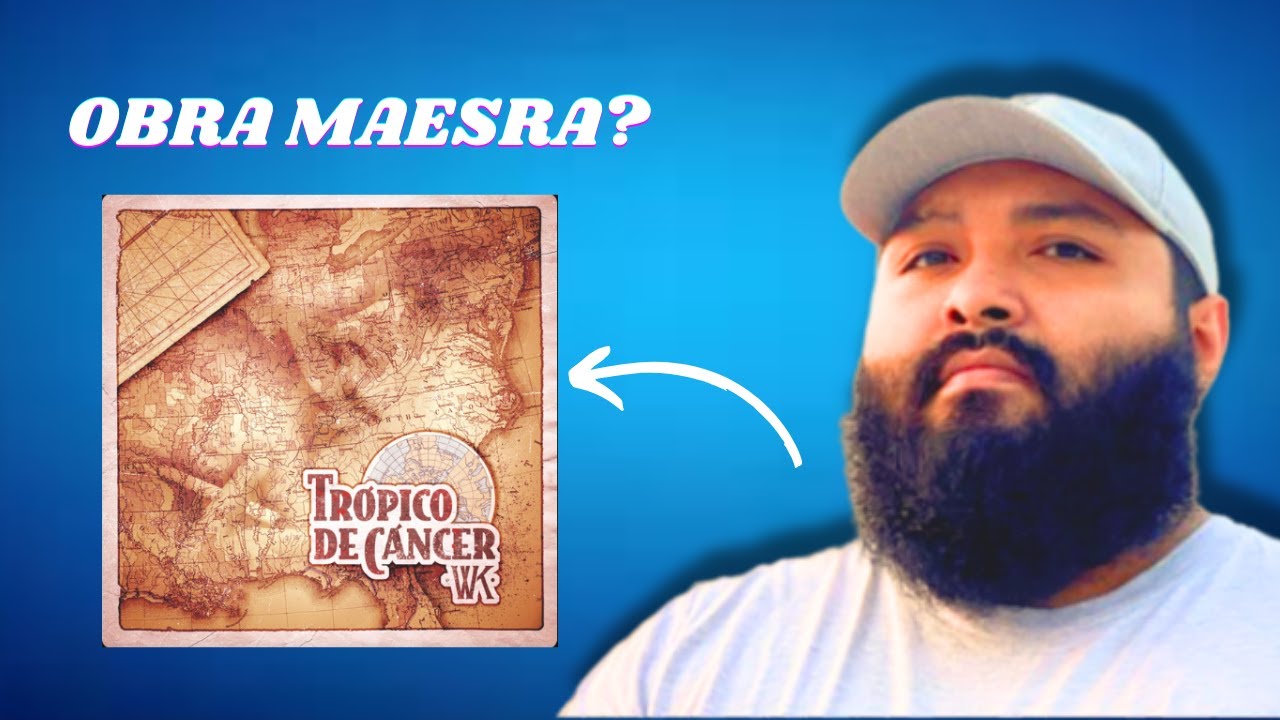 ¨Trópico de cáncer¨ Wk I Reseña