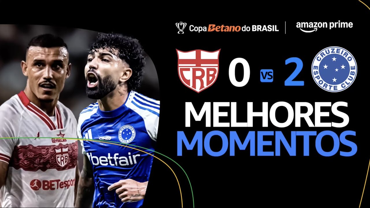 CRB 0 x 2 CRUZEIRO  | MELHORES MOMENTOS | OITAVAS DE FINAL | COPA DO BRASIL 2025