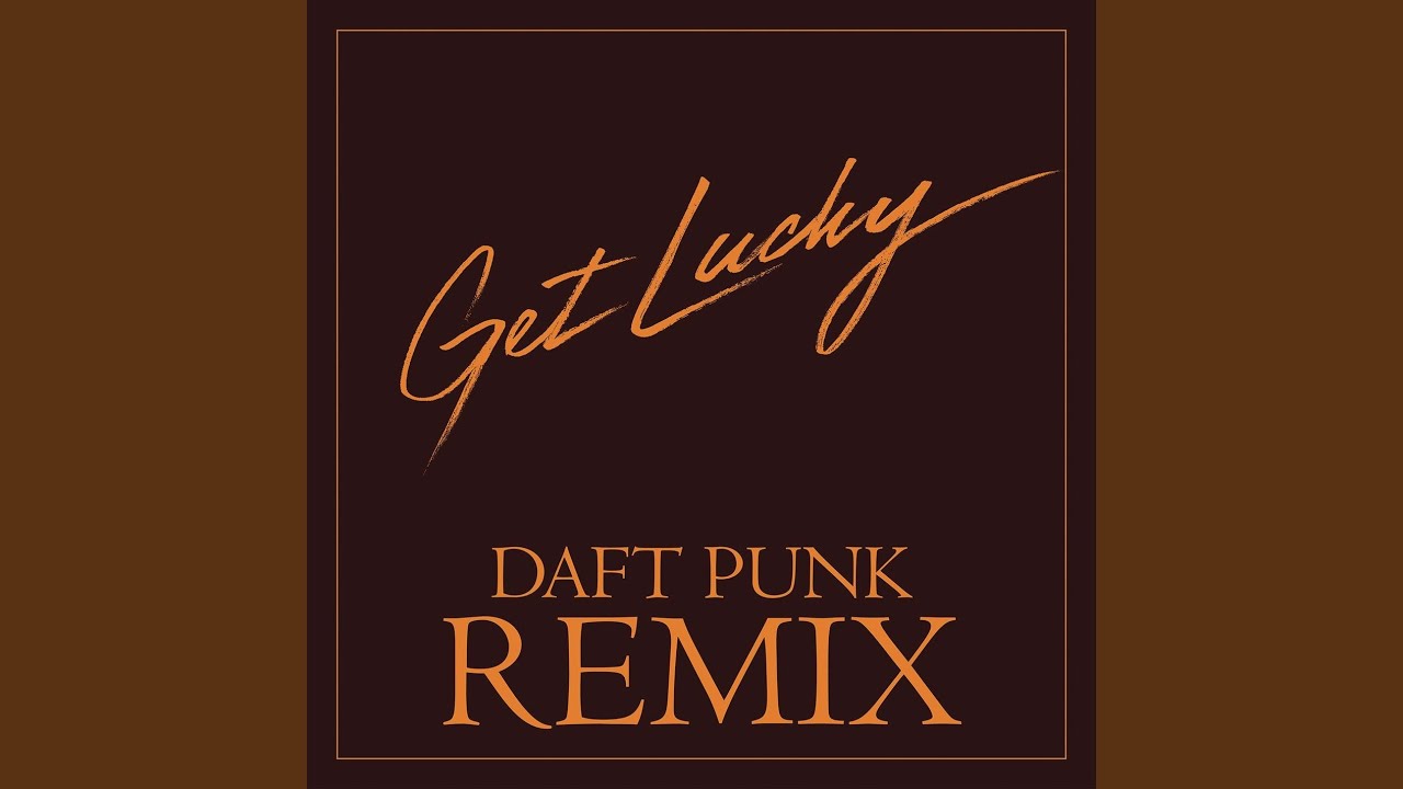 Get Lucky (Daft Punk Remix)