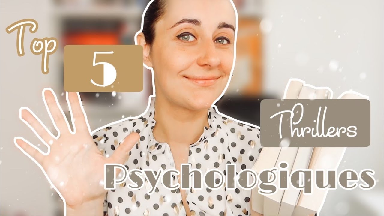 TOP 5 - Thrillers psychologiques