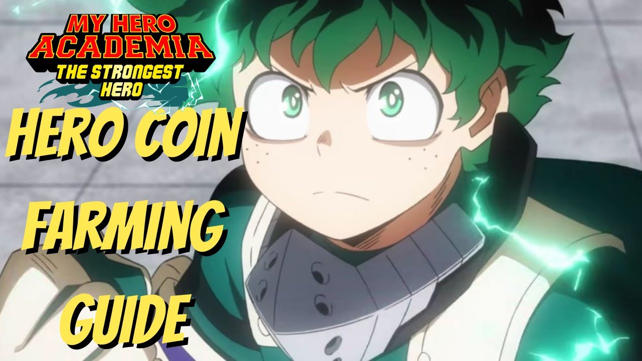 The Ultimate Hero Coin Farming Guide! | MHA The Strongest Hero