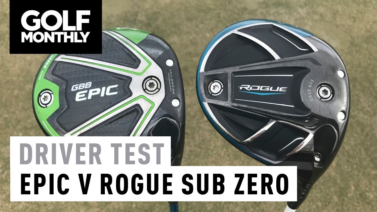Callaway Epic Sub Zero v Rogue Sub Zero | Driver Test | Golf Monthly