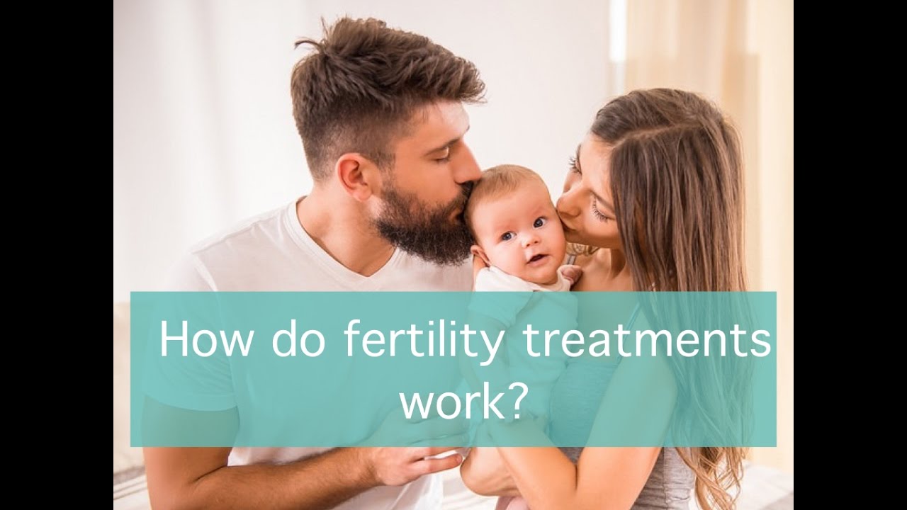 How do fertility treatments work?