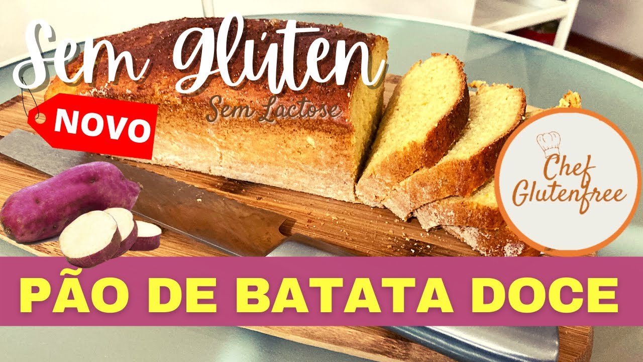 Novo Pão de Batata Doce - Sem Glúten e Sem Lactose