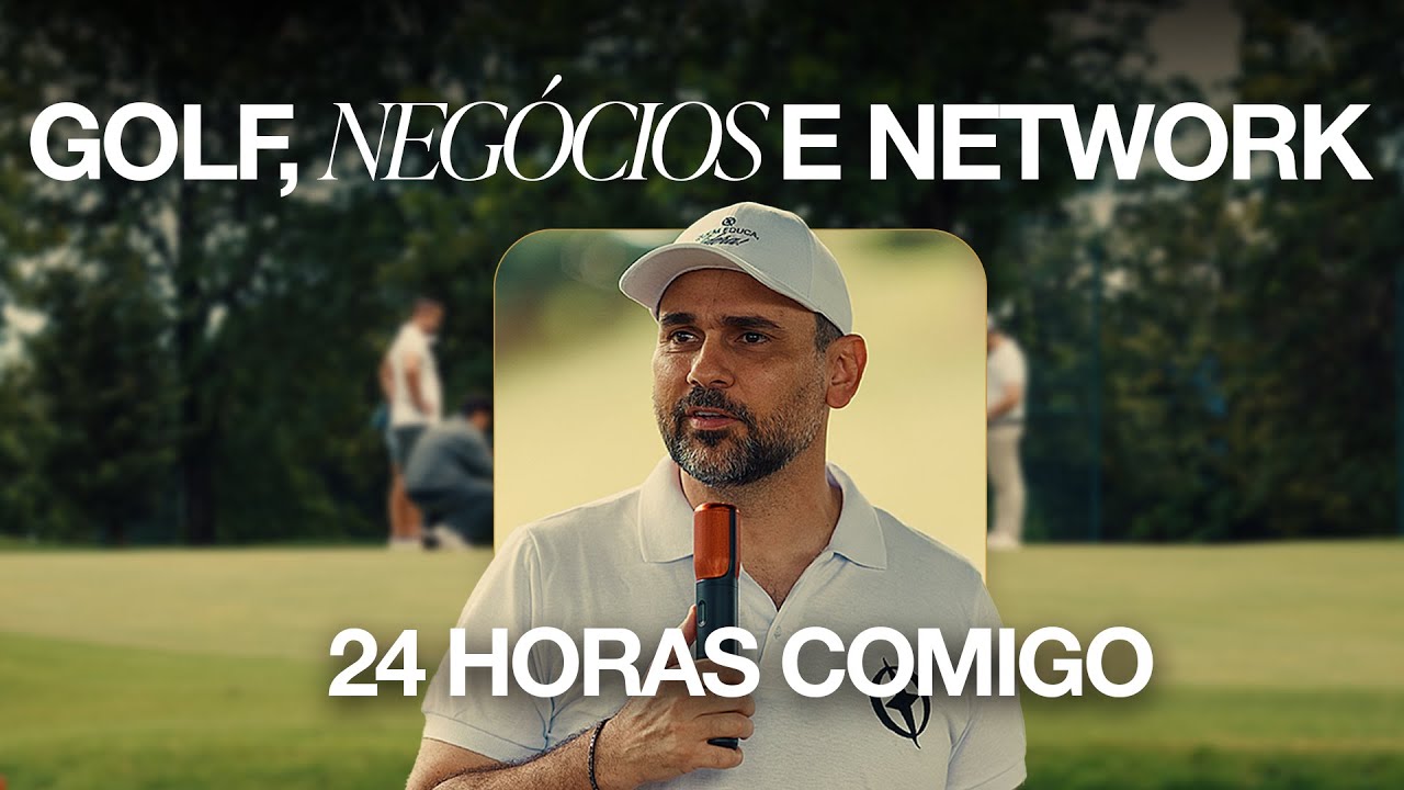 24H NA VIDA DE UM EMPRESÁRIO: GOLF, NEGÓCIOS E NETWORKING