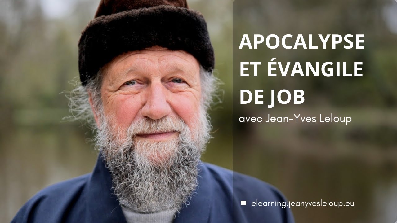 Apocalypse et Évangile de Job avec Jean-Yves Leloup