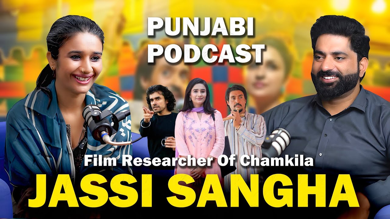 Jassi Sangha | chamkila | Film Director, Poet Researcher | Diljit Dosanjh | Film Director Imtiaz Ali