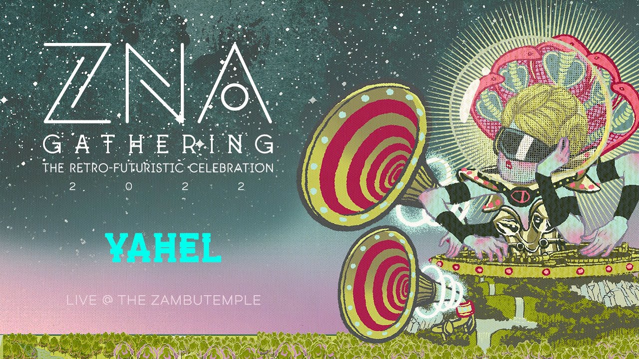 Yahel producer set at ZNA Gathering 2022