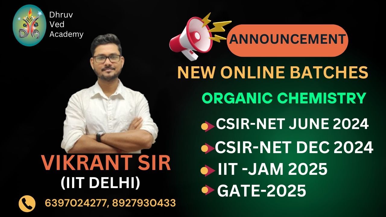 NEW ONLINE BATCHES ANNOUNCEMENT | ORGANIC CHEMISTRY | CSIR-NET | GATE | IIT-JAM | BY VIKRANT SIR