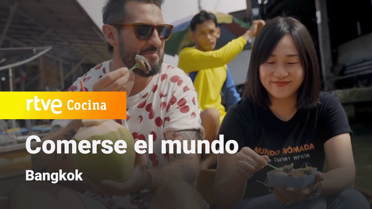 Comerse el Mundo: Bangkok | RTVE Cocina
