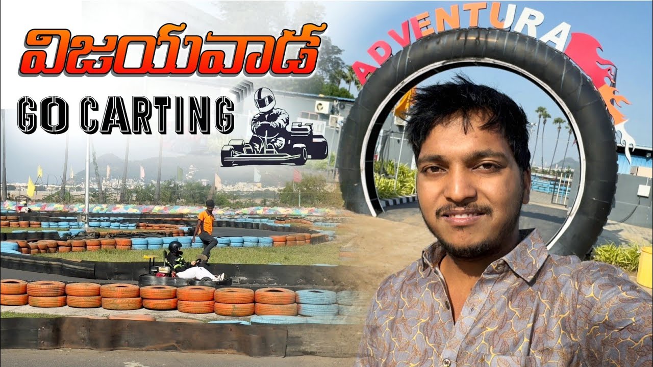 Vijayawada Adventura Go Carting Full Vlog | Go Carting Vijayawada | Nagesh Daddala
