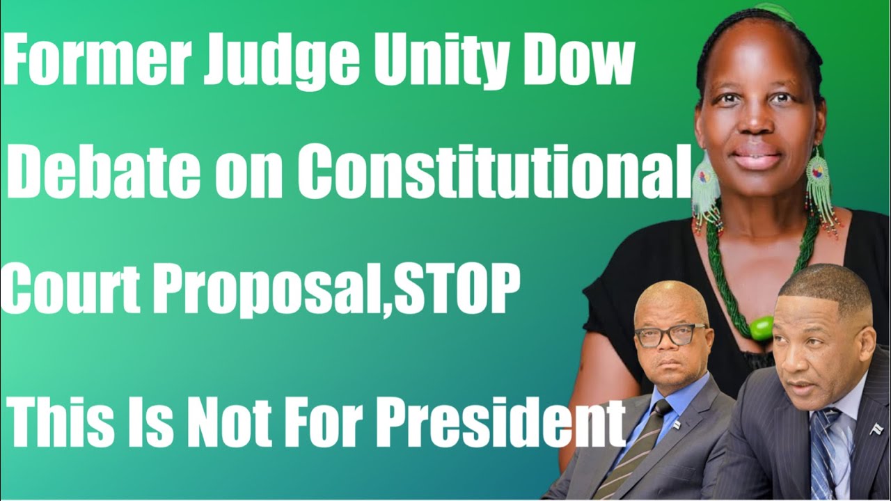 Dow Urges Batswana Participation Before Judicial Reform