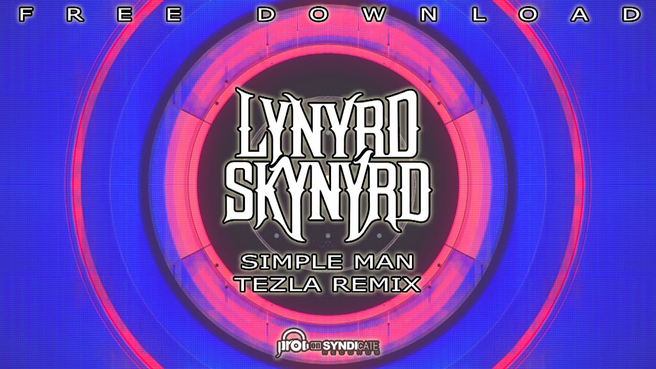 Lynyrd Skynyrd - Simple Man - Tezla RMX