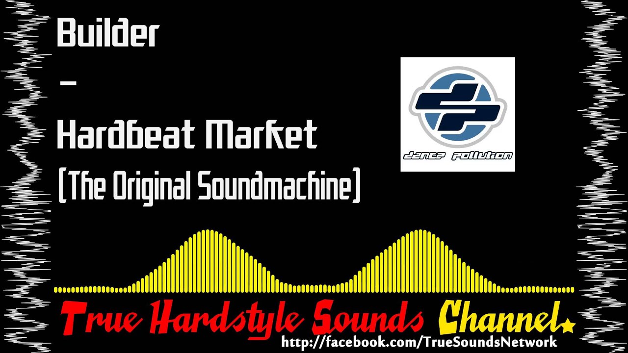 Builder - Hardbeat Market (The Original Soundmachine)
