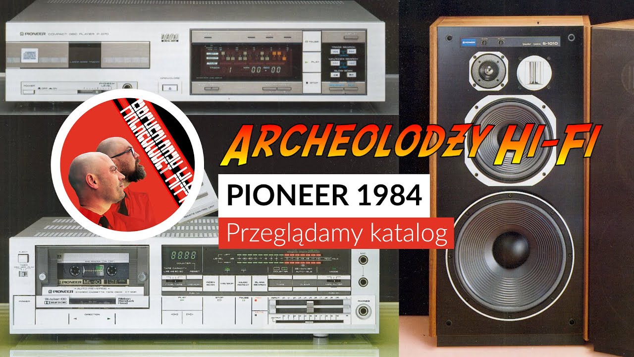 Katalog Pioneer 1984 - Hi-Fi z przeszłości&ndash;rozkładamy na czynniki pierwsze #hifi odc.146