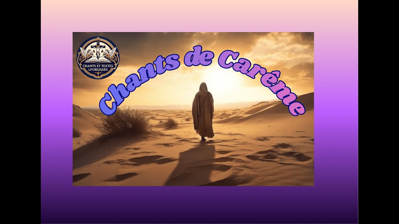 Méditons le Carême en chanson.