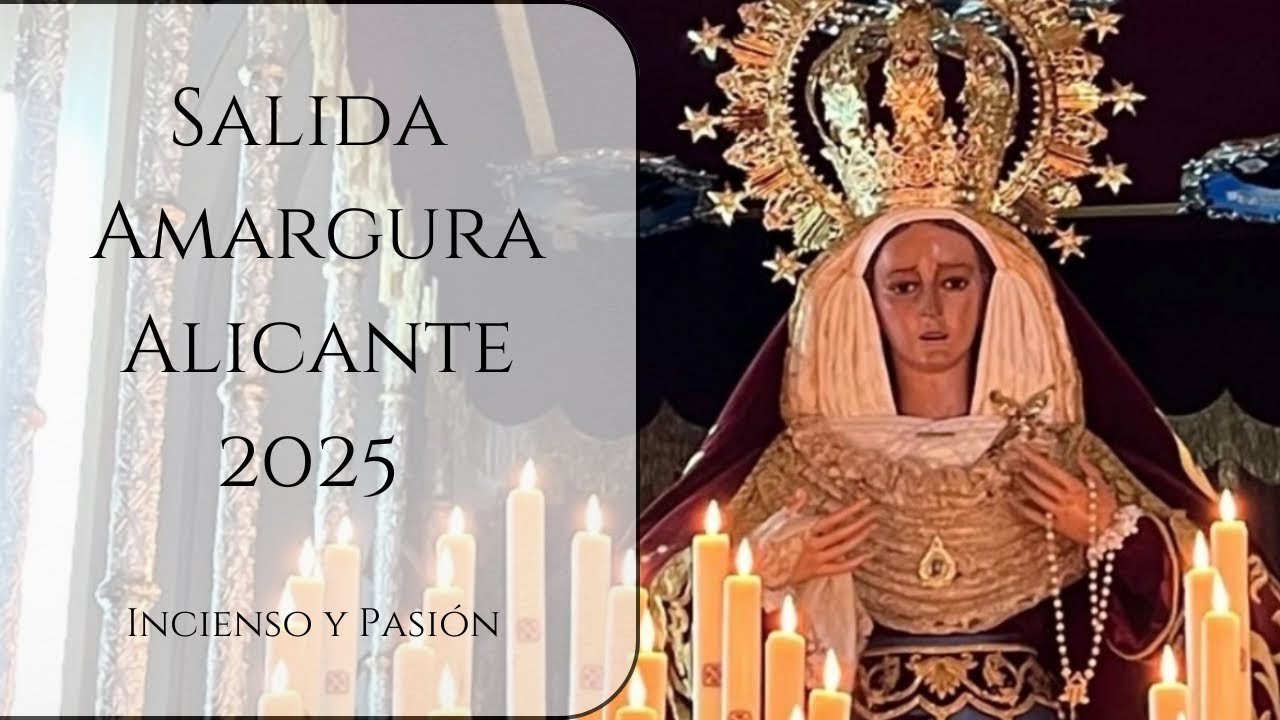 [4K] Salida Virgen de la Amargura 2025 | Martes Santo Alicante