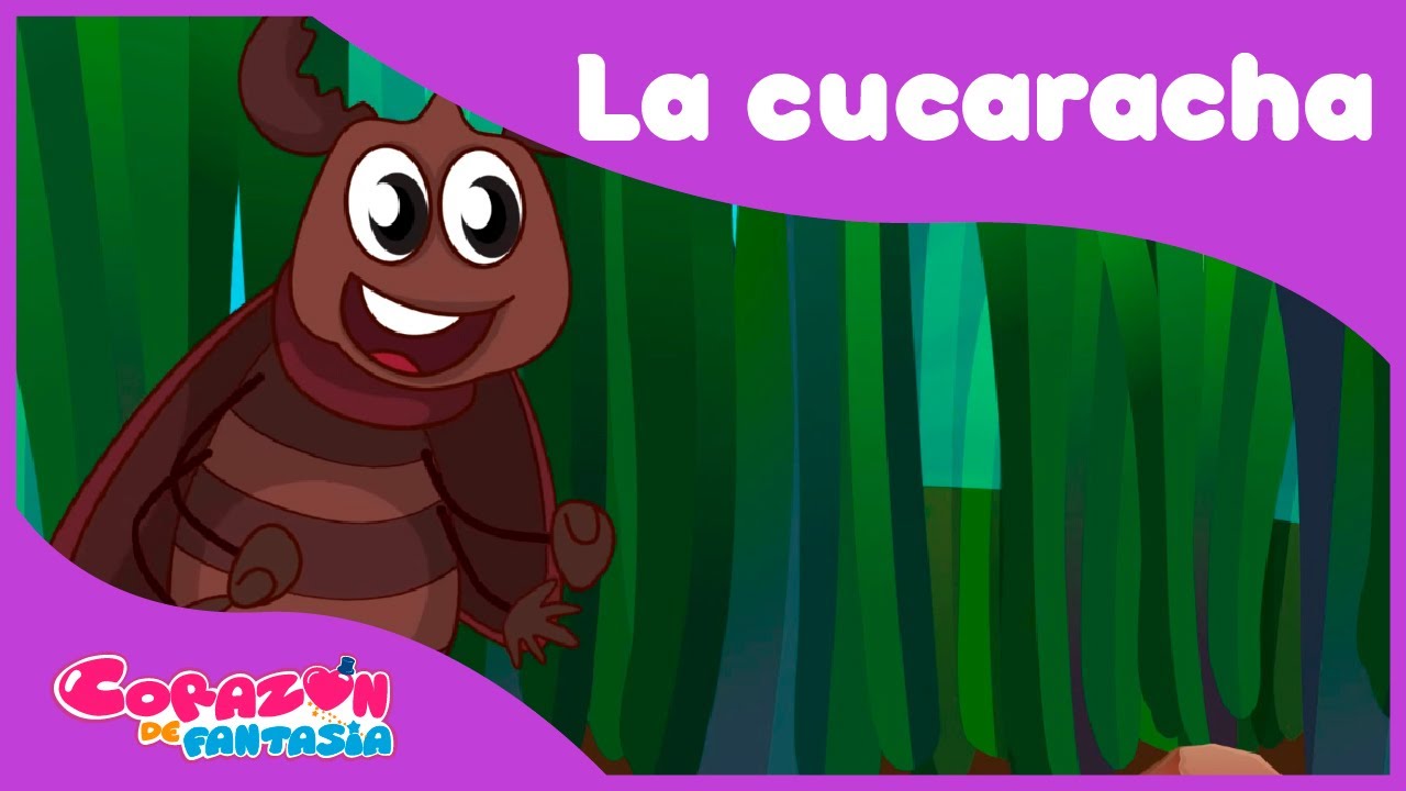 La Cucaracha - canciones infantiles / Corazón de Fantasía
