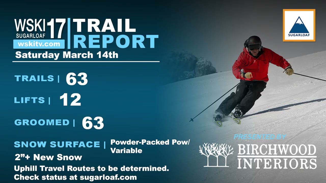 WSKI Latest Local Forecast and Trail Conditions March 14th, 2026