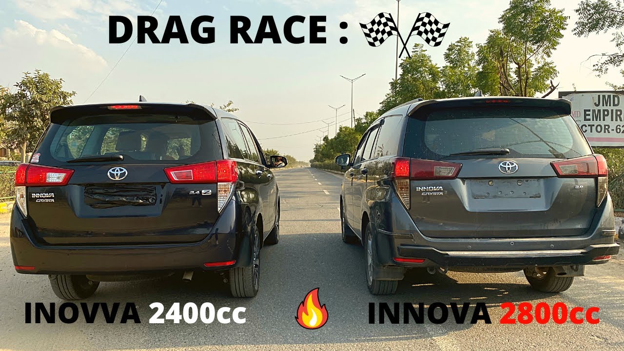 DRAG RACE :: INNOVA CRYSTA FACELIFT 2400cc vs 2800cc, ये तो LEGENDER को भी पछाड़ दे