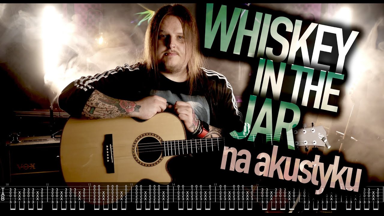 Whiskey In The Jar - Jak to zagrać na akustyku?