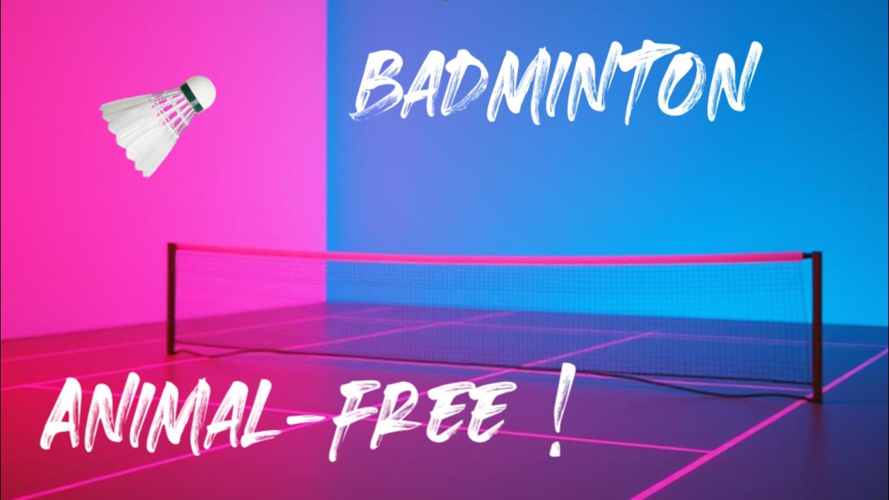 Badminton Animal-Free