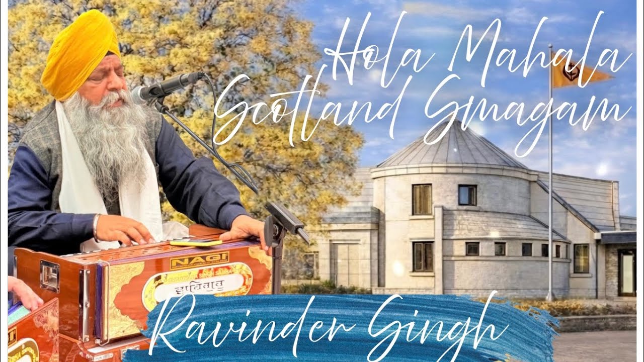Bhai Ravinder Singh Delhi Hola Mohala Scotland Smagam 2026- Dewan 1- Gurdwara Singh Sahba Edinburgh