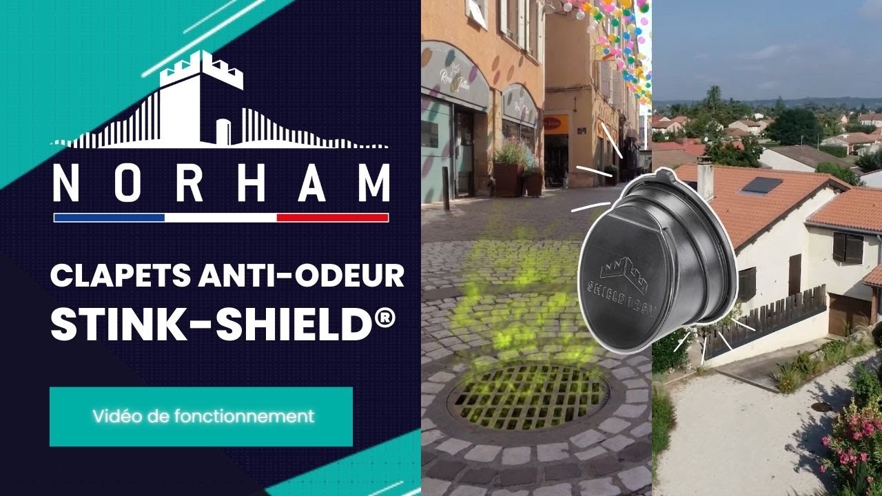 NORHAM - FONCTIONNEMENT DES CLAPETS ANTI-ODEUR STINK-SHIELD®