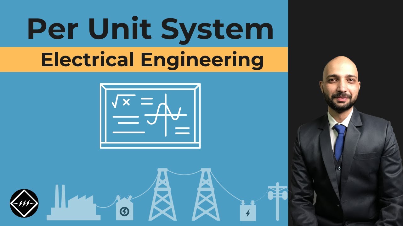 “Per unit system” in Electrical Engineering | Explained | TheElectricalGuy