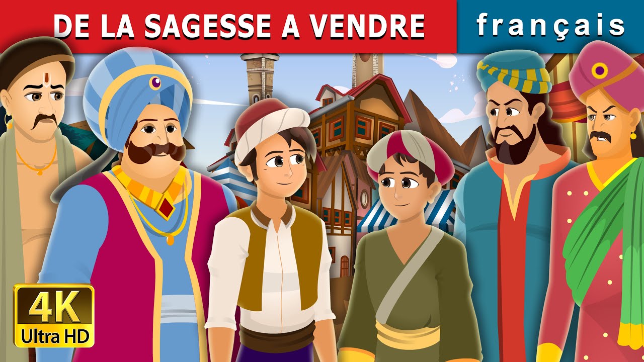 DE LA SAGESSE A VENDRE | Wisdom For Sale | Contes De Fées Français |@FrenchFairyTales