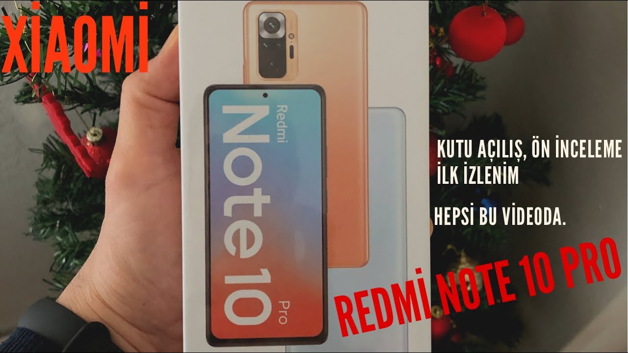 Xiaomi Redmi Note 10 Pro Kutu Açılış Ve İnceleme