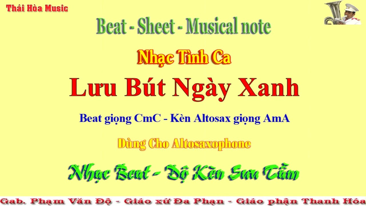 194.Beat – Sheet: Lưu Bút Ngày Xanh - Giọng CmC - Altosax thổi giọng AmA – Độ Kèn - Thanh Hóa