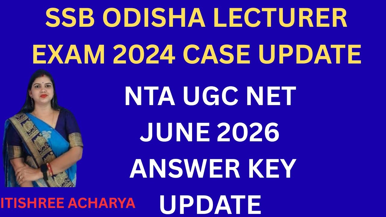 #SSB ODISHA LECTURER EXAM CASE UPDATE # NTA UGC NET JUNE 2026 ANSWER KEY UPDATE.