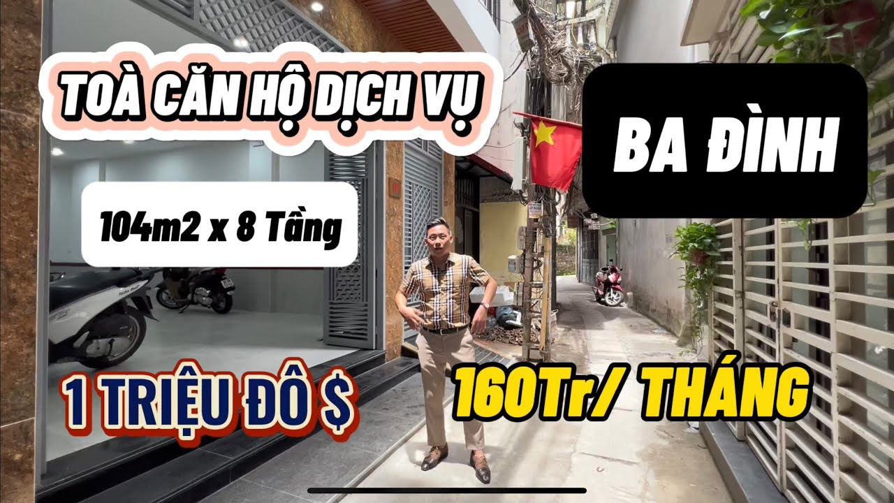 TOÀ CĂN HỘ DỊCH VỤ | BA ĐÌNH | 104m2 x 8 TẦNG | CHO THUÊ 160TR/ THÁNG | GIÁ 1 TRIỆU $