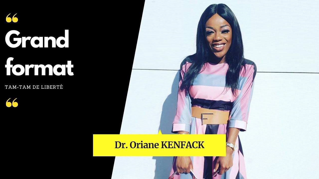 Grand format: Dr. Oriane KENFACK, médecin généraliste, youtubeuse santé
