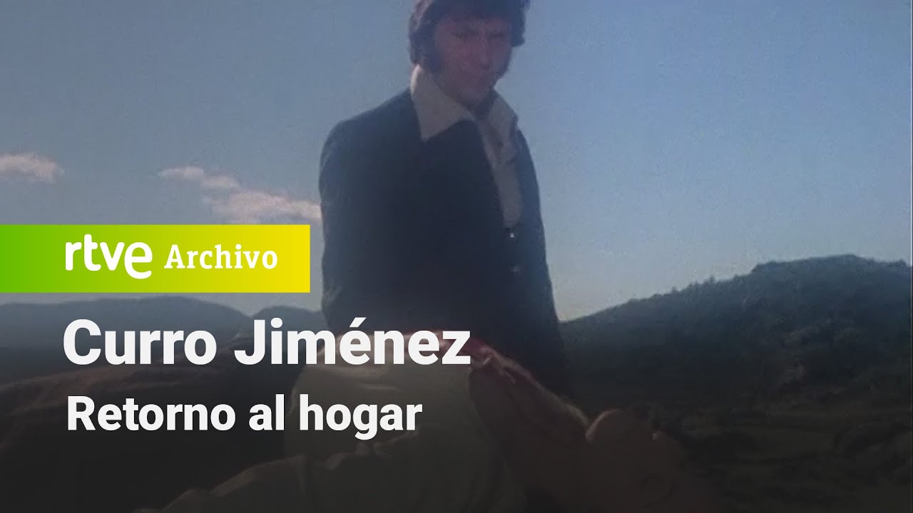 Curro Jim&eacute;nez: Cap&iacute;tulo 14 - Retorno al hogar | RTVE Archivo