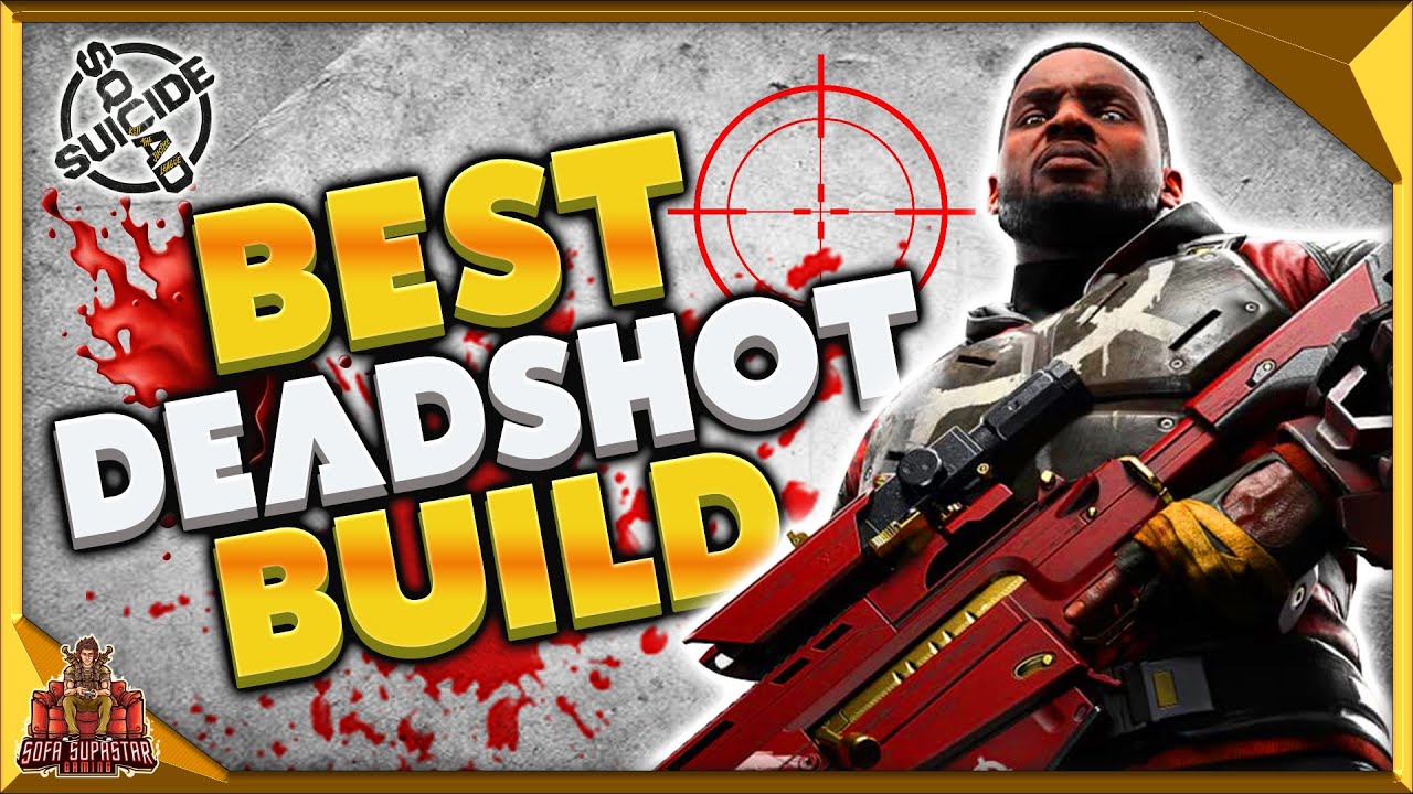 Best Deadshot Build - Suicide Squad Kill The Justice League - Strongest New Mastery Build