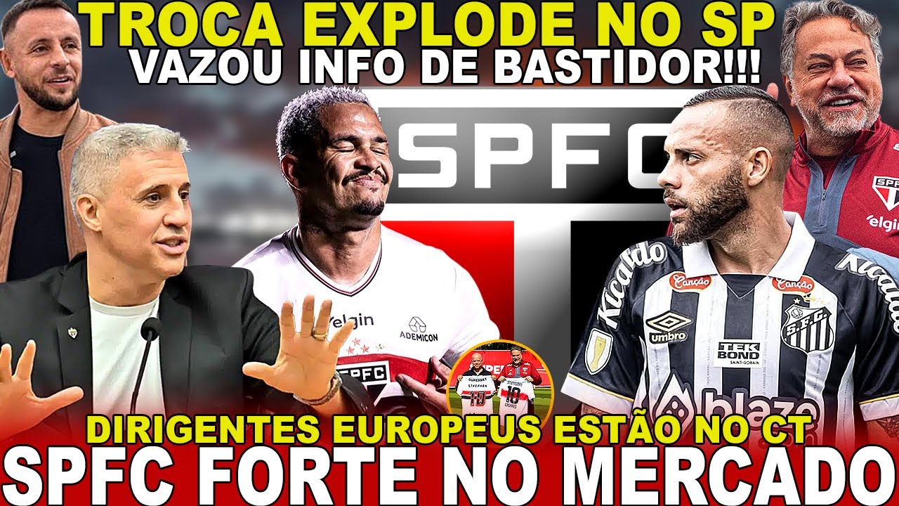 FORMID&Aacute;VEL!!! SPFC FORTE NO MERCADO POR REFOR&Ccedil;O! TROCA COM RIVAL EXPLODE | RAFINHA DIRETOR APROVADO